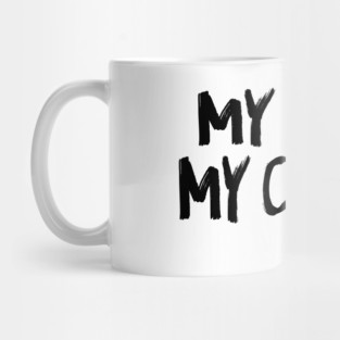 MY BODY MY CHOICE - 2.0 Mug
