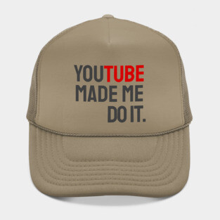 YouTube made me do it. Hat