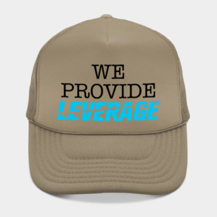 We Provide... Leverage Hat