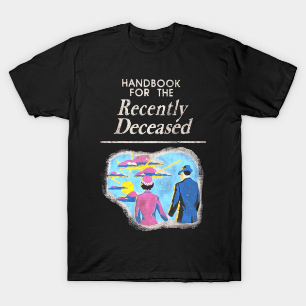 Handbook for the Recently Deceased T-Shirt by Pop Fan Shop