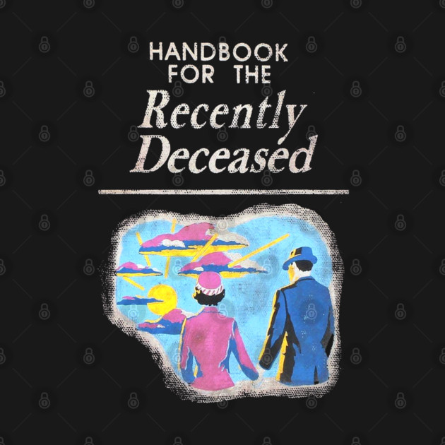 Handbook for the Recently Deceased by Pop Fan Shop