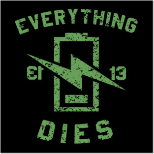 EVERYTHING DIES Posters and Art