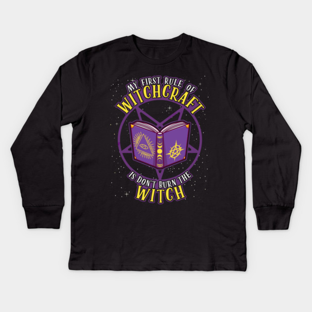 My First Rule of Witchcraft is Don't Burn The Witch Kids Long Sleeve T-Shirt by belownormal
