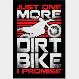 Just One More Dirt Bike I Promise Posters and Art