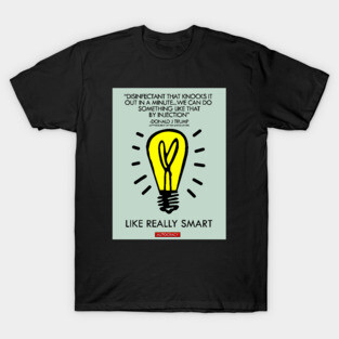 LIKE REALLY SMART T-Shirt
