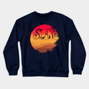 Slay Crewneck Sweatshirt