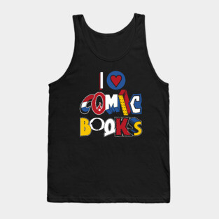 I Love Comic Books - Vintage comic book logos - funny quote Tank Top