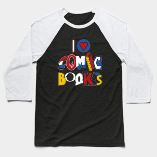 I Love Comic Books - Vintage comic book logos - funny quote Baseball T-Shirt