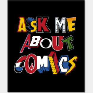 Ask Me About Comics - Vintage comic book logos - funny quote Posters and Art
