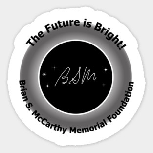 The Future is Bright! Black text Sticker