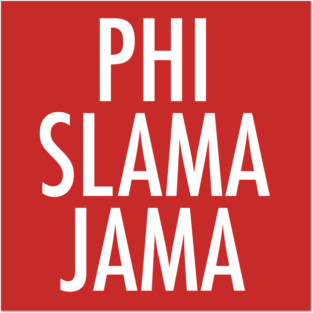 Phi Slama Jama Posters and Art