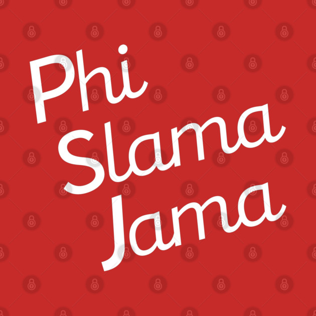 Phi Slama Jama by gocoogs