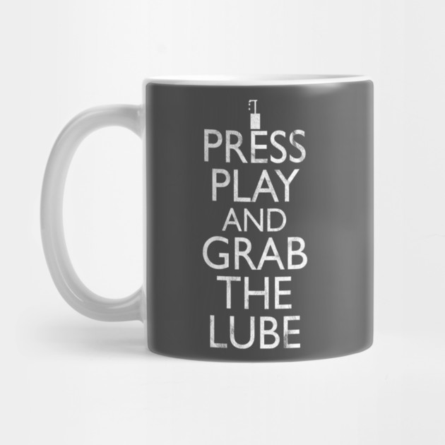 Press Play And Grab The Lube by belownormal