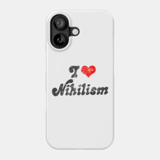 I Heart Nihilism // Vintage-Look Faded Typography Gift Phone Case