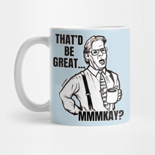 Office Space Boss Quote Meme Mug