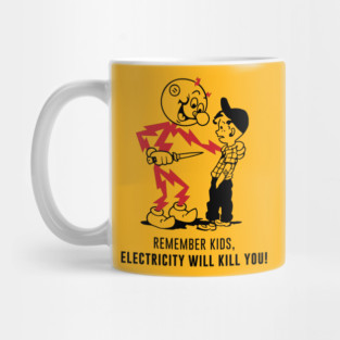 Electricity Will Kill You Mug