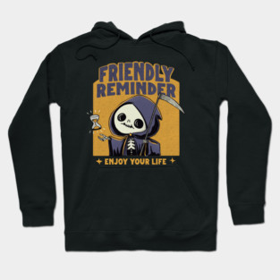 Friendly Reminder Hoodie