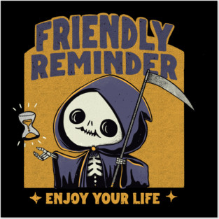 Friendly Reminder Posters and Art