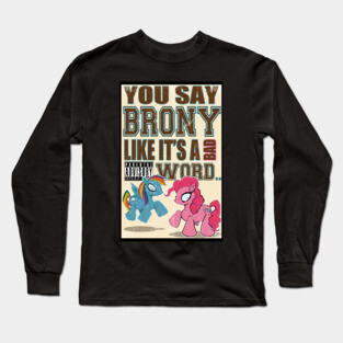 Brony Pony Long Sleeve T-Shirt