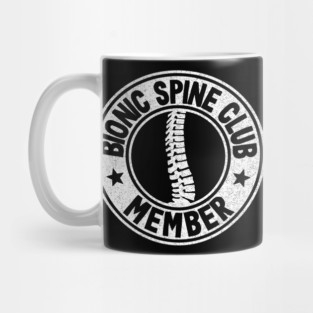 Bionic Spine Club Member Surgery Spinal Fusion Get Well Mug