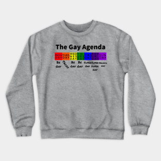 The Gay Agenda Crewneck Sweatshirt