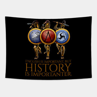 English is important, but history is importanter - Ancient Greek hoplites Tapestry