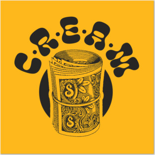 C.R.E.A.M. Posters and Art