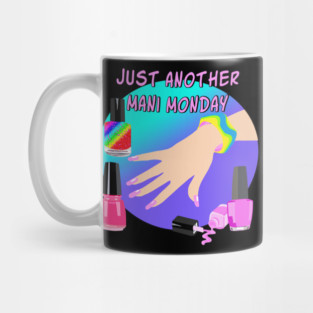 Just Another Mani Monday Mug
