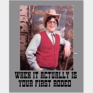 FIRST RODEO Posters and Art