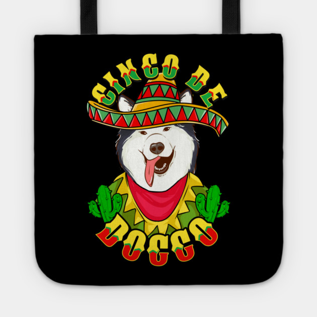 Cinco de Doggo Funny Alaskan Malamute Dog for Cinco de Mayo graphic Tote by creative