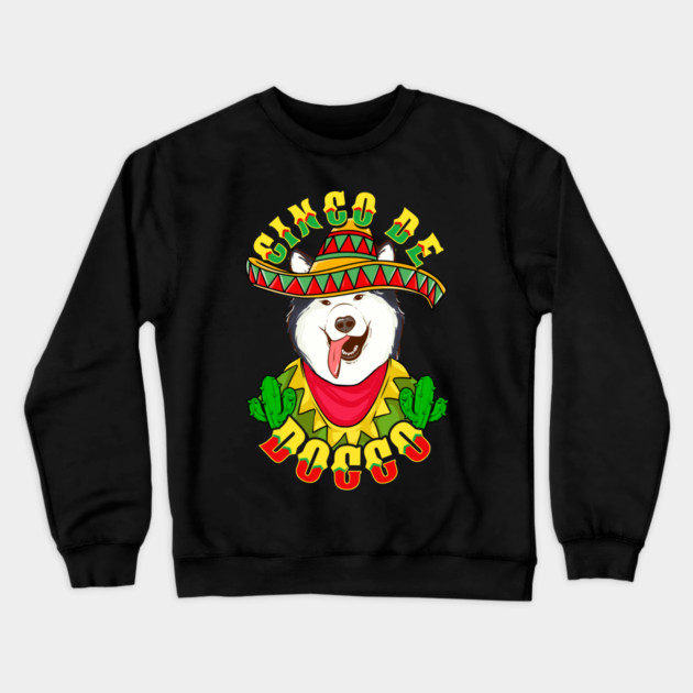 Cinco de Doggo Funny Alaskan Malamute Dog for Cinco de Mayo graphic Crewneck Sweatshirt by creative