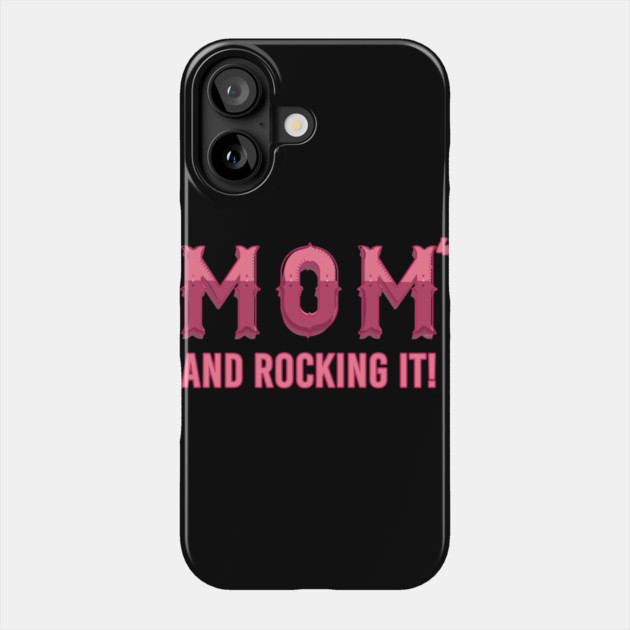 Mom of 4 kids & rocking it! Phone Case by creative
