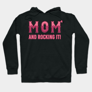 Mom of 4 kids & rocking it! Hoodie