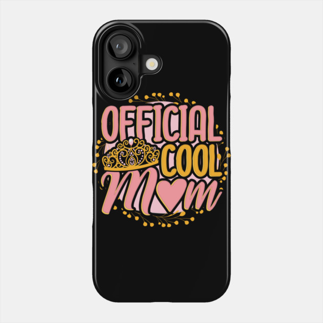 Official Cool Mom Phone Case by creative