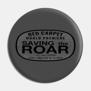 Saving The Roar Red Carpet Premiere VIP Access Pin