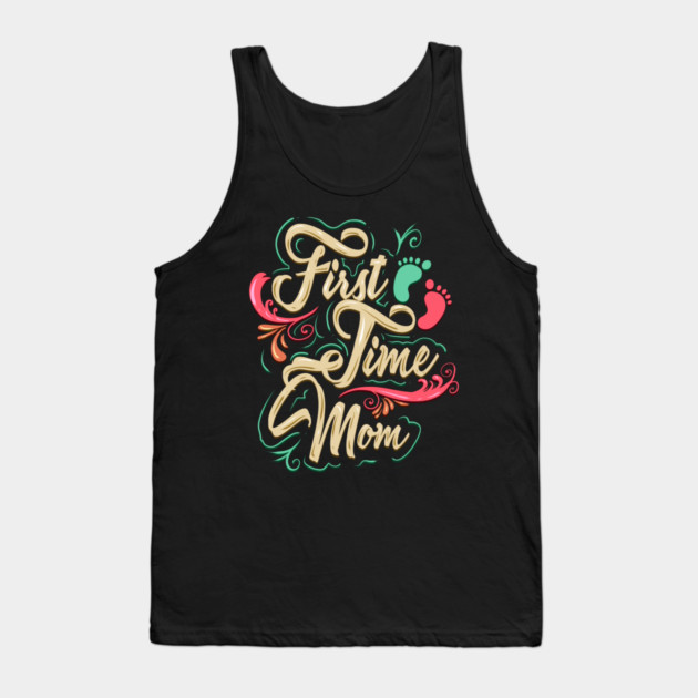 First Time Mom Tank Top by creative