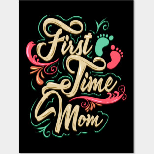 First Time Mom Posters and Art