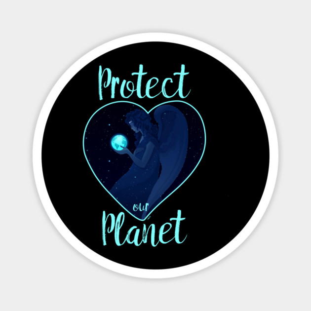 Protect our Planet T-Shirt Gift for Earth Day Magnet by creative