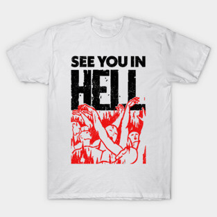 See You In Hell T-Shirt