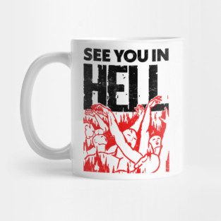See You In Hell Mug