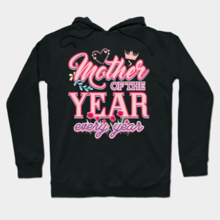 Mother Of The Year Hoodie