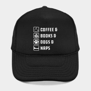Coffee , Books , Dogs And Naps Hat