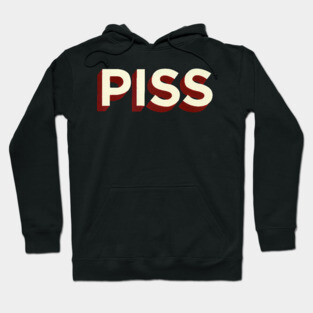 PISS Hoodie