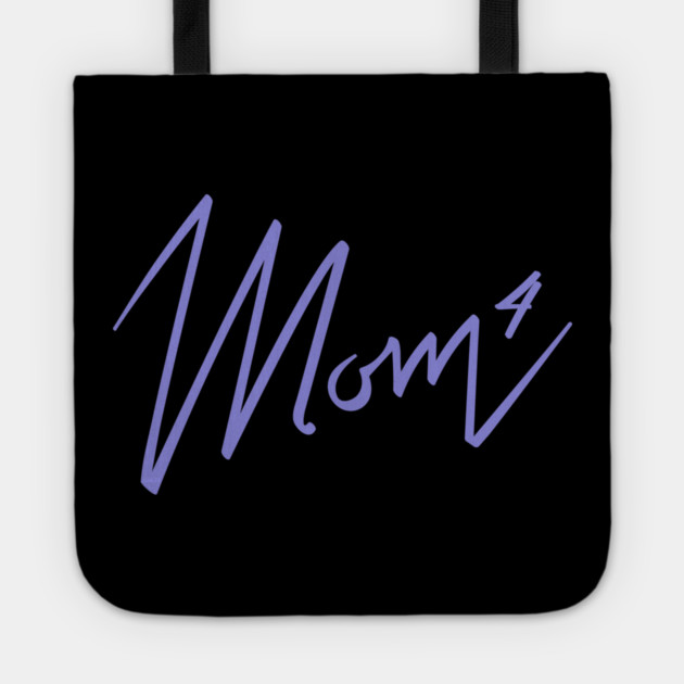 Mom of 4 Tote by creative