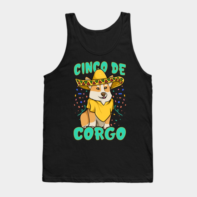 Cinco de Mayo Funny Corgi Dog with a Poncho & Mexican Hat print Tank Top by creative