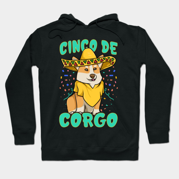 Cinco de Mayo Funny Corgi Dog with a Poncho & Mexican Hat print Hoodie by creative