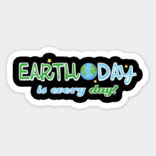 Earth Day is everyday Gift for Earth Day Magnet