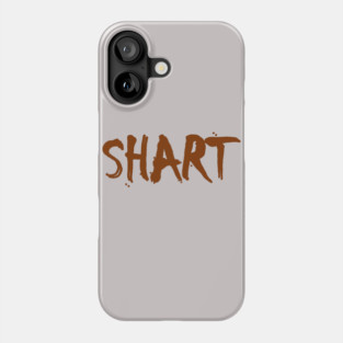 Shart Phone Case