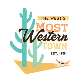 The West's most Western Town T-Shirt