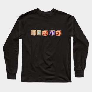 Phuck Long Sleeve T-Shirt